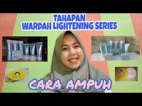 Urutan Pemakaian Dan Kegunaan Skincare Wardah Lightening Series. 