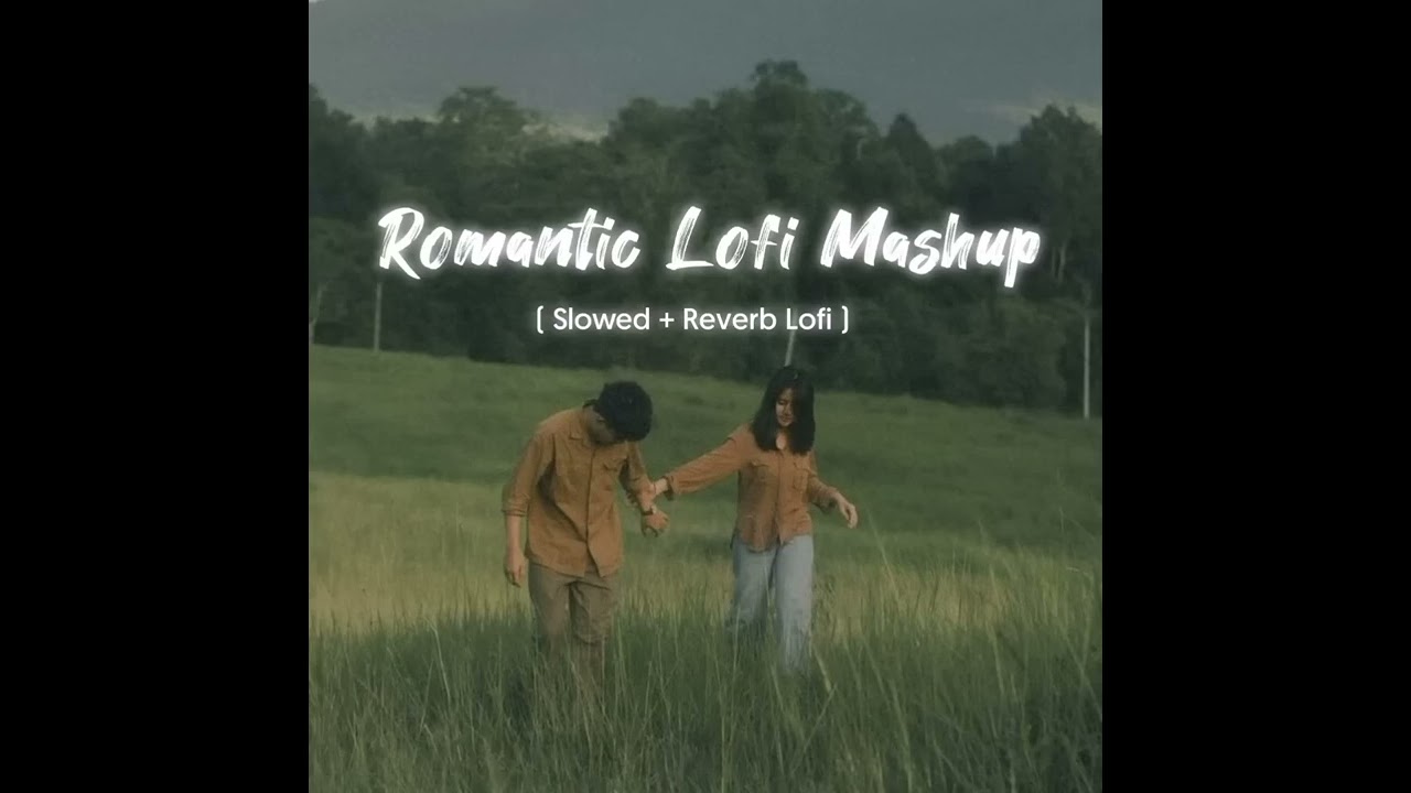 Romantic Lofi Mashup | Instagram Trending Lofi Song | Slowed & Reverb | Prashant jha 