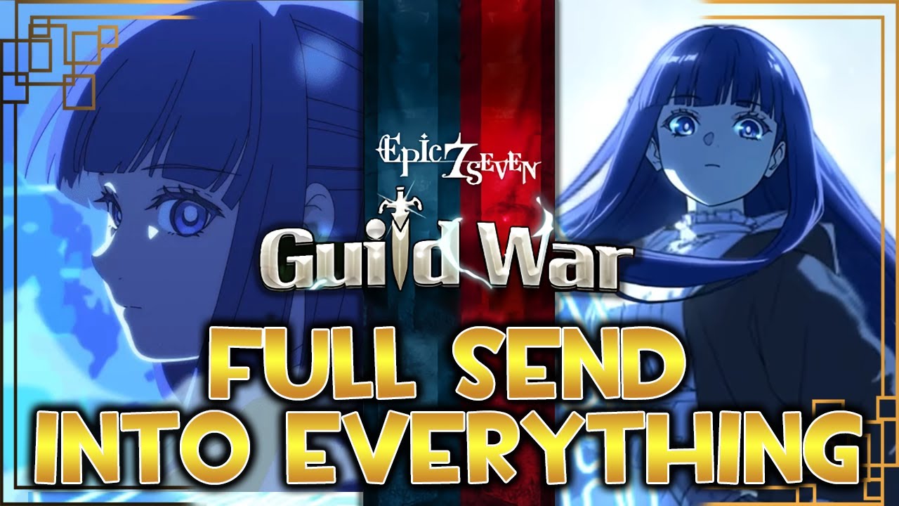 Epic Seven - Just. Nuke. Everything. - Guild Wars #9