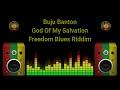 Buju Banton - God Of My Salvation (Freedom Blues Riddim)