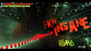 FKN INSANE (DJ BL3ND) Resimi