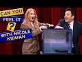 Can You Feel It? with Nicole Kidman | The Tonight Show Starring Jimmy Fallon