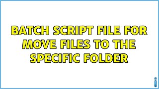 batch Script file for move files to the specific folder