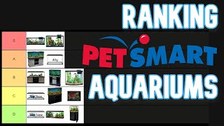 Ranking Petsmart Aquariums by The Aquatic Coder 2,767 views 1 year ago 27 minutes