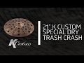 Zildjian Sound Lab - 21" K Custom Special Trash Crash