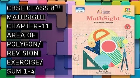 CBSE/Class 8th/Mathsight/Chapter 11 - Area Of Polygon/ Revision Exercise/Sum 1-4