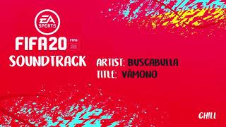 [FIFA 20 Soundtrack] Buscabulla - Vámono