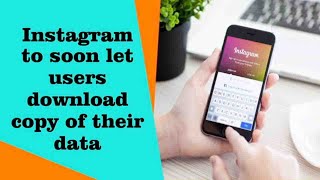 Instagram to allow users download copy of their own data soon | Oneindia News screenshot 2