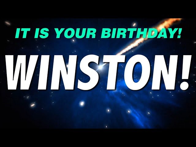 HAPPY BIRTHDAY WINSTON! This is your gift.