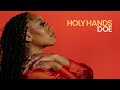 Holy hands official visualizer  doe