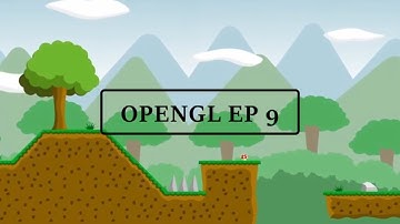 OpenGL Ep 9 - Orthographic Projection & Making A 2D Sidescroller Starter Template