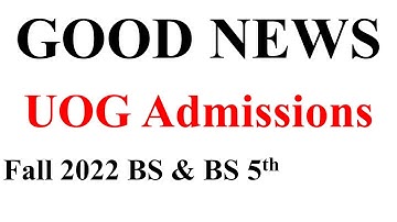 Breaking News Gujrat University Fall 2022 Admissions Open - UOG Admission 2022 BS & BS 5th Uog