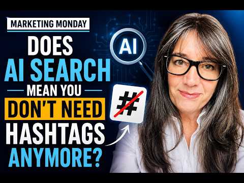 Does AI Search Mean You Don't Need Hashtags Anymore