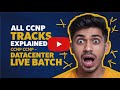 All CCNP Tracks Explained | CCNP Datacenter Live Batch