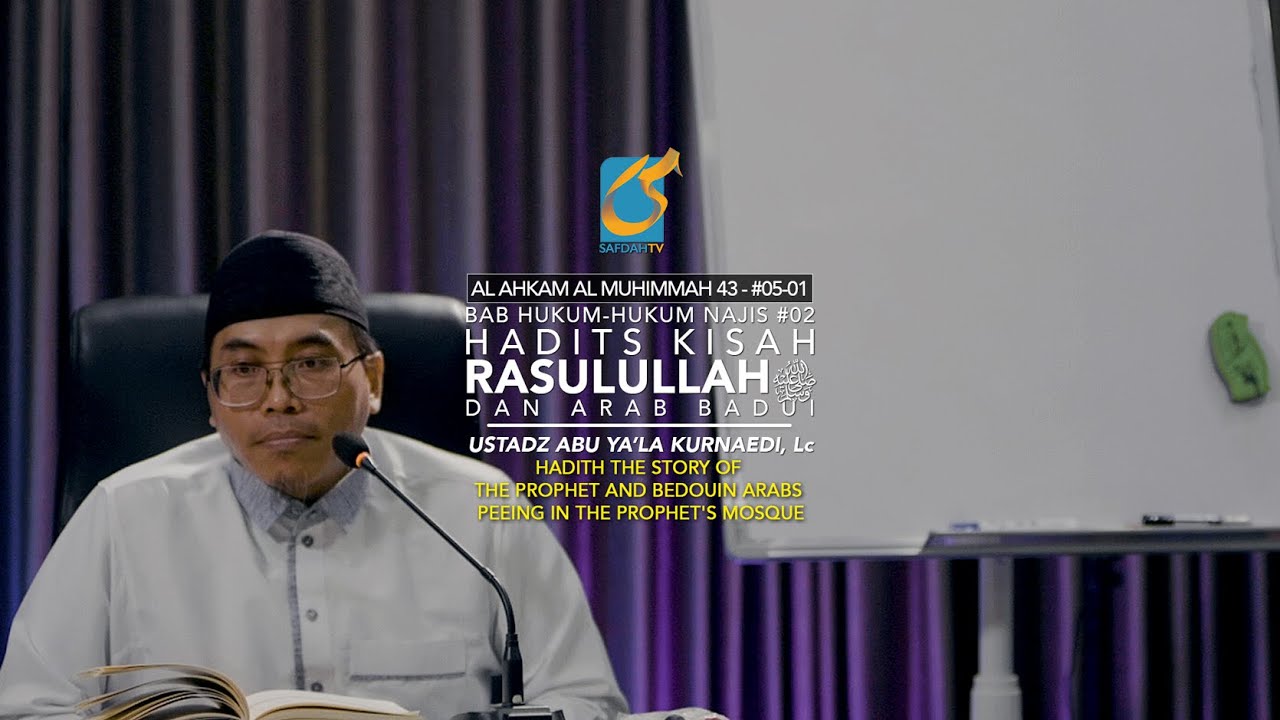 ⁣Hadits Kisah Rasulullah Dan Arab Badui - 43 - #05-01 - Ustadz Abu Ya'la Kurnaedi, Lc