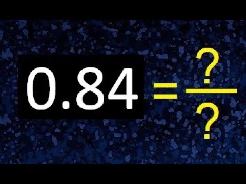 What Is 0.84 As A Fraction