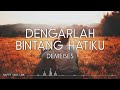 DEMEISES - Dengarlah Bintang Hatiku (Lirik)