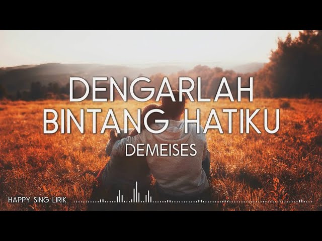 DEMEISES - Dengarlah Bintang Hatiku (Lirik) class=