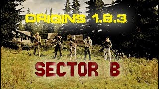 Sector B |PART 2| Ground Force |DayZ Origins 1.8.3