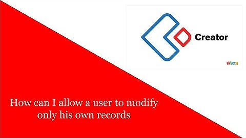 How can I allow a user to modify only his own records? | Creator database