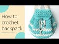 How to crochet backpack