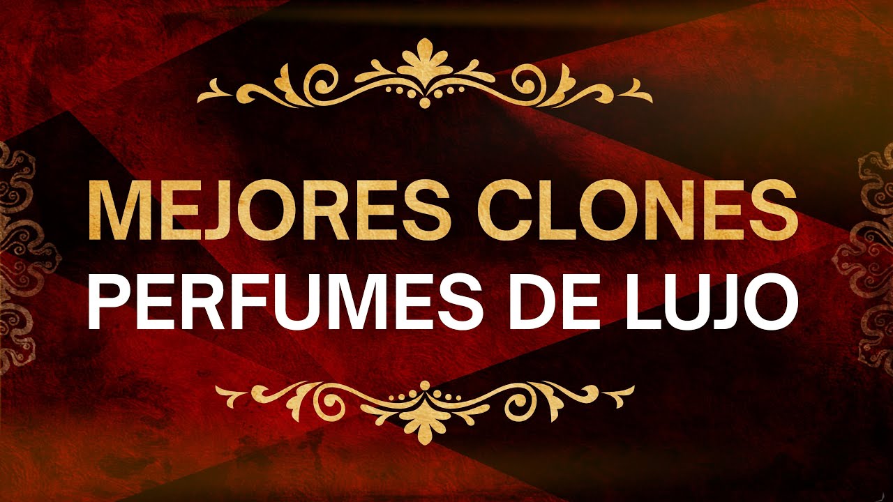 Mejores CLONES de PERFUMES de LUJO