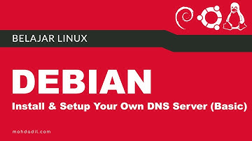 Belajar Debian 10 - Install & Setup Your Own DNS Server (Basic)