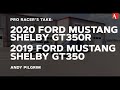 Pro Racer's Take: 2019 Ford Mustang Shelby GT350 and 2020 GT350R