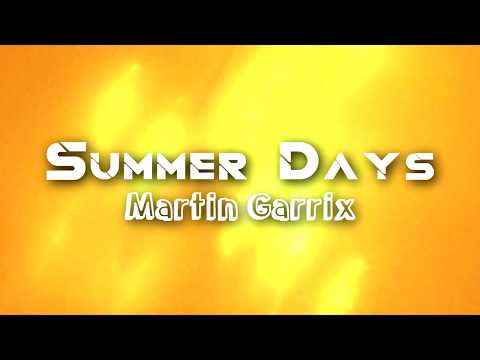Summer Days - Martin Garrix(Lyrics) ft.[Macklemore & Patrick Stump of Fall Out Boy]