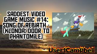 Saddest  Game  14 Song Of Rebirth  klonoa Door To Phantomile