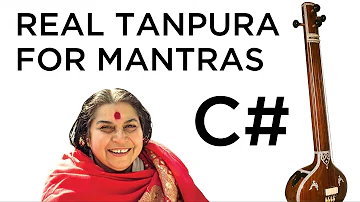 TANPURA in C# | FOR SAHAJA YOGA MANTRAS | 1 HOUR NATURAL INSTRUMENT FOR MANTRAS & MEDITATION