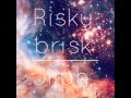 Jijah  risky brisk