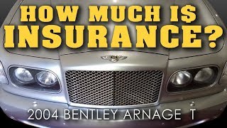How Much Is Insurance? | Owning A Bentley Arnage - Episode 13