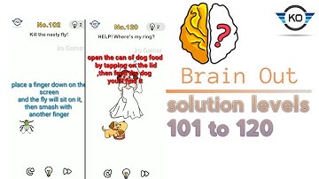 Brain Out – Can you pass it? Walkthrough solutions level 101 to 120