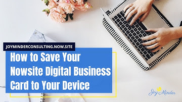 𝐇𝐨𝐰 𝐭𝐨 𝐒𝐚𝐯𝐞 𝐘𝐨𝐮𝐫 𝐍𝐨𝐰𝐬𝐢𝐭𝐞 𝐃𝐢𝐠𝐢𝐭𝐚𝐥 𝐁𝐮𝐬𝐢𝐧𝐞𝐬𝐬 𝐂𝐚𝐫𝐝 𝐭𝐨 𝐘𝐨𝐮𝐫 𝐃𝐞𝐯𝐢𝐜𝐞