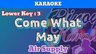 Video thumbnail of "Come What May by Air Supply (Karaoke : Lower Key : -3)"