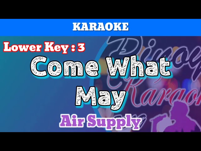 Come What May by Air Supply (Karaoke : Lower Key : -3) class=