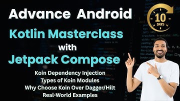 Advance Android Masterclass Day 10 – Koin Dependency Injection in Android | Koin vs Hilt vs Dagger