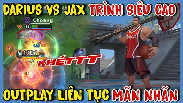 TỐC CHIẾN : Solo Kỹ Năng Nổ Điện Thoại Với Kèo Darius Vs Jax Trình Cao