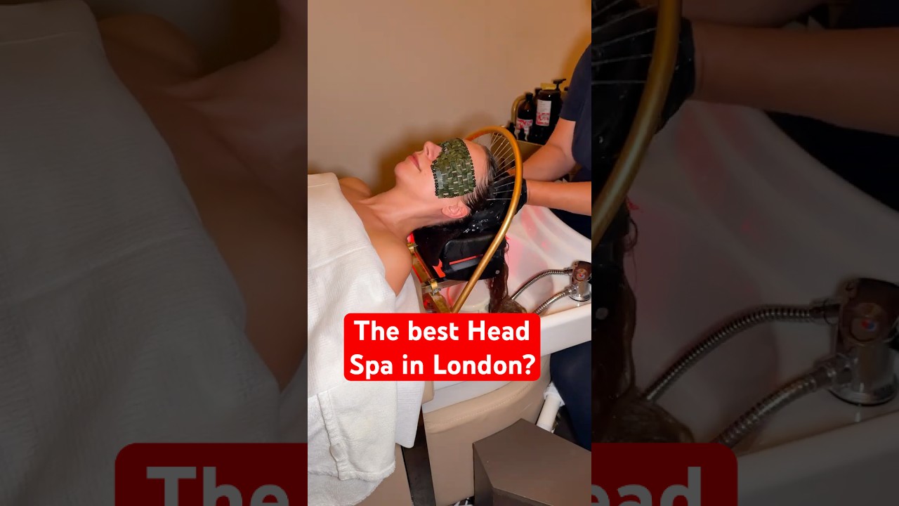 Is this really the BEST Head Spa in London?