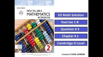 Exercise 1-B, Question # 3, Oxford New Syllabus Mathematics, Chapter # 1, D2 Solution, O level Math