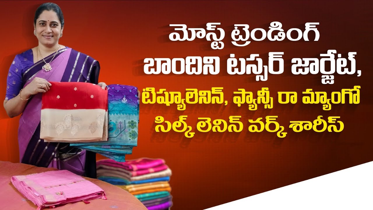 Most trending bandini tussar georgette, tissue Lenin, fancy rawmango, silk linen work sarees
