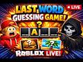 Last Word gussening Game ? ||Roblox Live