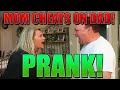 MY MOM CHEATS ON MY DAD *PRANK*