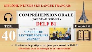 Delf B1 - Compréhension Orale Nouveau Format - Test 40 - French Listening Practice Online