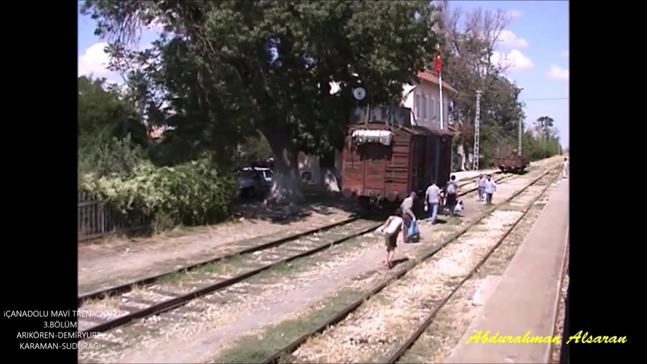 2002 İÇANADOLU MAVİ TREN. 3.BÖLÜM ARIKÖREN-DEMİRYURT-KARAMAN-SUDURAĞI