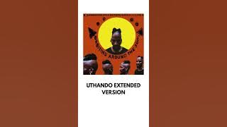 ULENNI OKANDLOVU X LLOYD - UTHANDO EXTENDED VERSION