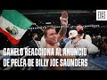 Canelo Reacciona Al Anuncio De Pelea De Billy Joe Saunders