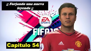 Forjando una nueva Leyenda en FIFA 19 (Capitulo 54)