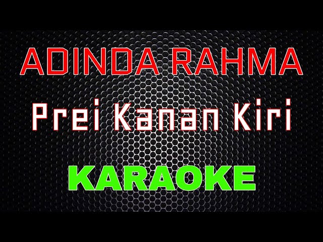 Adinda Rahma - Prei Kanan Kiri [Karaoke] | LMusical class=